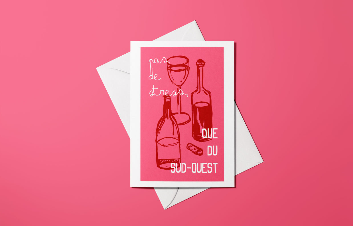 Affiche Pas de stress que du Sud-Ouest avec illustration de bouteilles et message humoristique
