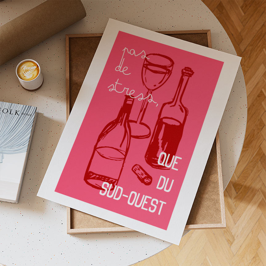 Affiche Pas de stress que du Sud-Ouest avec illustration de bouteilles et message humoristique
