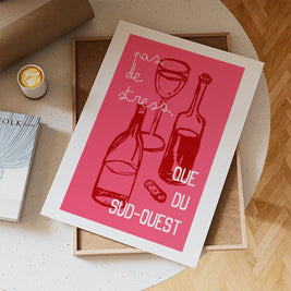 Affiche Pas de stress que du Sud-Ouest avec illustration de bouteilles et message humoristique
